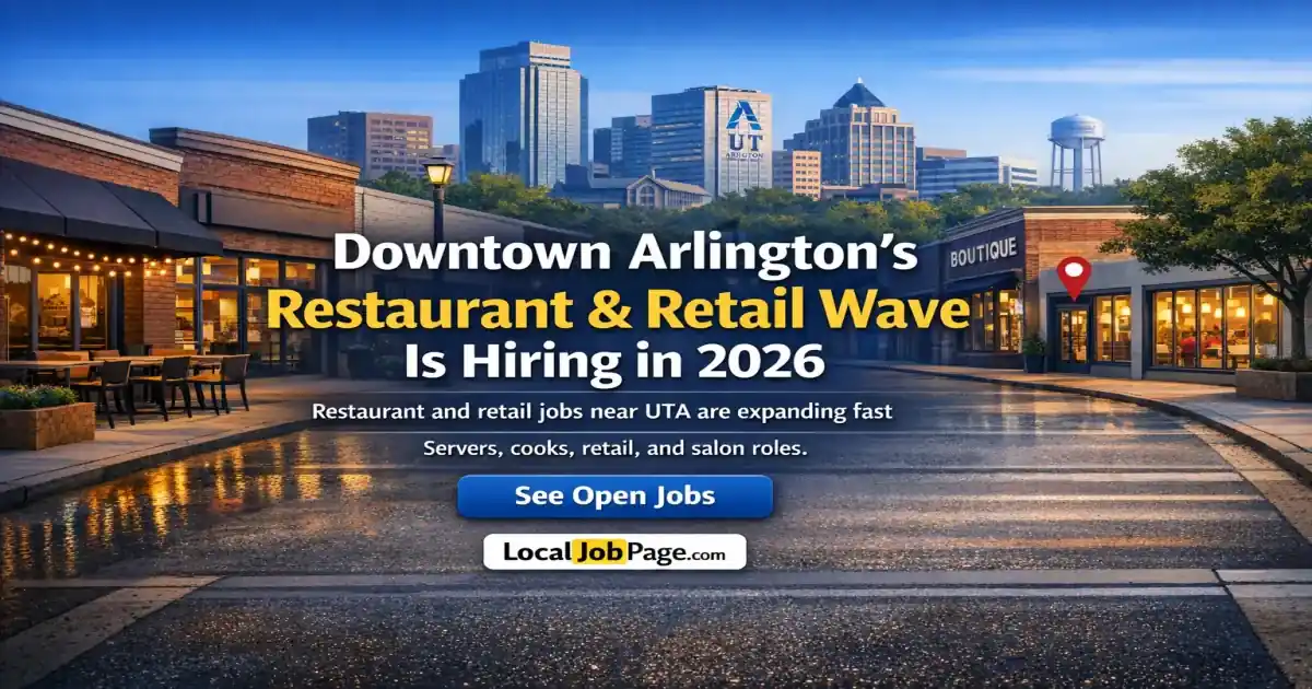 Downtown Arlington's Restaurant & Retail Wave Is Hiring in 2026